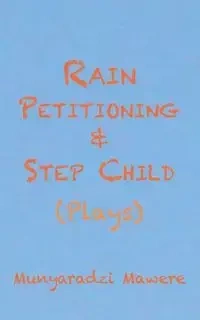 Rain Petitioning and Step Child - Mawere Munyaradzi