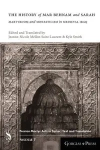 The History of Mar Behnam and Sarah - Saint-Laurent Jeanne-Nicole Mellon