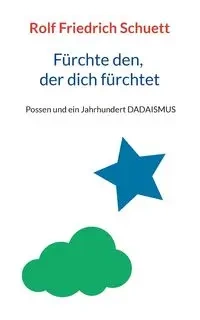 Fürchte den, der dich fürchtet - Rolf Schuett Friedrich