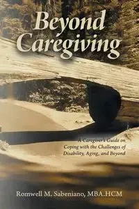 Beyond Caregiving - Sabeniano MBA HCM Romwell M.