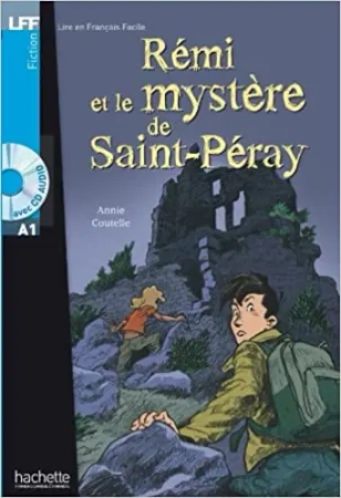 LFF Remi et le mystere de St-Peray + audio online (A1) - Annie Coutelle
