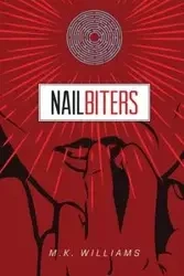 Nailbiters - Williams M.K.