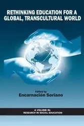 Rethinking Education for a Global, Transcultural World - Soriano Encarnación