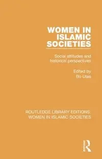 Women in Islamic Societies - Utas Bo