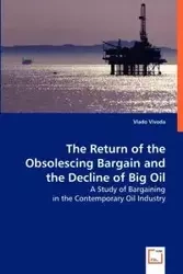The Return of the Obsolescing Bargain and the Decline of Big Oil - Vivoda Vlado