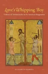 Love's Whipping Boy - Elizabeth Barnes