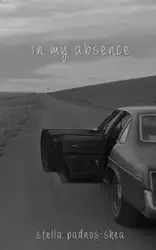 In My Absence - Stella Padnos-Shea