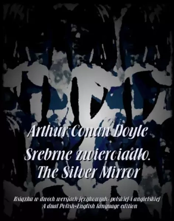 eBook Srebrne zwierciadło. The Silver Mirror - Arthur Conan Doyle epub mobi