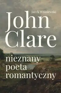 John Clare - Jacek Wiśniewski