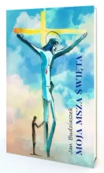 Moja msza święta - Jan Budziaszek