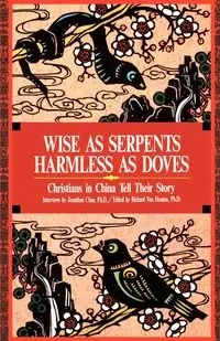 Wise as Serpents Harmless as Doves - Jonathan Chao