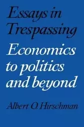 Essays in Trespassing - Hirschman Albert O.