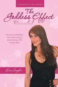 The Goddess Effect-Revealed - Lori Snyder