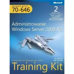 Egzamin MCITP 70-646: Administrowanie Windows... - praca zbiorowa