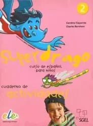 Superdrago 2 ćwiczenia SGEL - Carolina Caparros, Charlie Burham