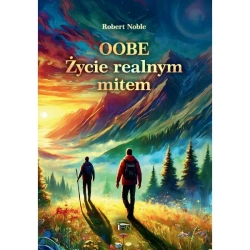 Oobe. Życie realnym mitem - Noble Robert