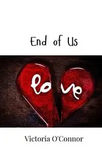 End of Us - Victoria O'Connor