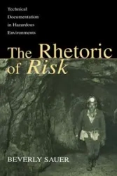 The Rhetoric of Risk - Beverly A. Sauer