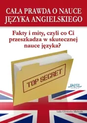 Cała prawda o nauce języka angielskiego (Wersja elektroniczna (PDF)) - Lidia Głowacka-Michejda