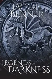 Legends of Darkness - Jacob Benner