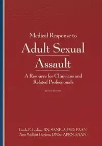 Medical Response to Adult Sexual Assault, Second Edition - Linda Ledray E