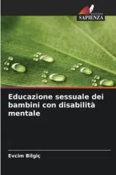 Educazione sessuale dei bambini con disabilità mentale - Bilgiç Evcim