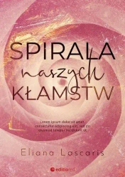 Spirala naszych kłamstw - Eliana Lascaris