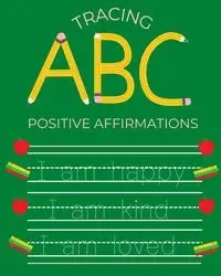Tracing ABC Positive Affirmations - Corey Anne Abreau