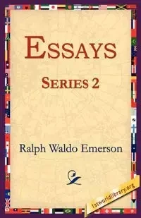 Essays Series 2 - Emerson Ralph Waldo
