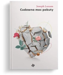 Cudowna moc pokuty - Joseph Luxum