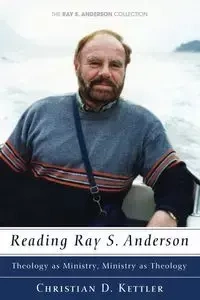 Reading Ray S. Anderson - Christian D. Kettler