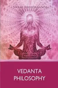 Vedanta Philosophy - Abhedananda Swami