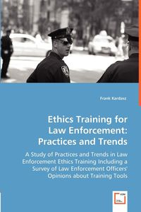 Ethics Training for Law Enforcement - Frank Kardasz