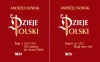 Dzieje Polski PAKIET Tom 1+2 Skąd nasz ród + Od rozbicia do nowej Polski - Andrzej Nowak