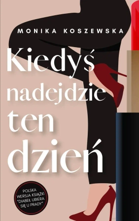 Kiedyś nadejdzie ten dzień. Maria. Tom 1 - Monika Koszewska