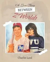 A Love Story Between 2 Worlds - Charlie Lord