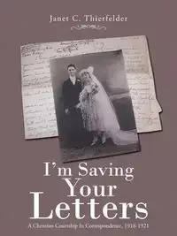 I'm Saving Your Letters - C. Janet Thierfelder