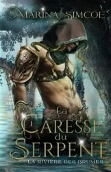 La Caresse du Serpent - Marina Simcoe