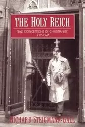 The Holy Reich - Richard Steigmann-Gall
