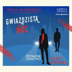 audiobook Prywatne śledztwo Agaty Brok. Tom 2. Gwiaździsta noc - Iwona Wilmowska