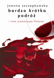 eBook Bardzo krótka podróż i inne scenariusze filmowe - Joanna Szczepkowska epub mobi