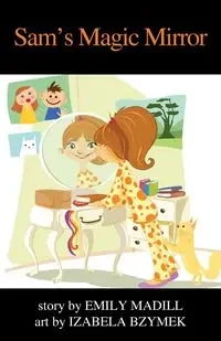 Sam's Magic Mirror - Emily Madill