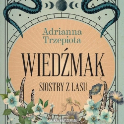 audiobook Siostry z lasu. Wiedźmak - Adrianna Trzepiota