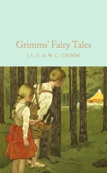 Grimms' Fairy Tales. Collector's Library - Jacob and Wilhelm Grimm