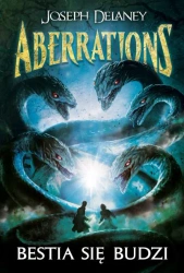 Bestia się budzi aberrations Tom 1 - Joseph Delaney