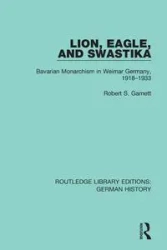 Lion, Eagle, and Swastika - Garnett Robert S.