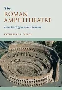 The Roman Amphitheatre - Katherine Welch