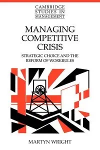 Managing Competitive Crisis - Wright Martyn