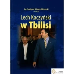 Lech Kaczyński w Tbilisi - JAN ADAM ENGELGARD  WIELOMSKI
