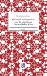 Ökonomik als Wissenschaft und die Methode der Österreichischen Schule - Hoppe Hans-Hermann